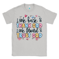 Moon Dust look back and thank god look forward and trust god Classic Tee - MaliasSmallBusiness