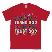 Red look back and thank god look forward and trust god Classic Tee - MaliasSmallBusiness