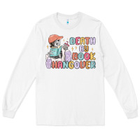White death by book hangover Long Sleeve Tee - MaliasSmallBusiness
