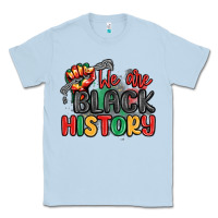 Dusty Blue we are black history Classic Tee - MaliasSmallBusiness