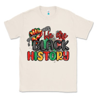 Natural we are black history Classic Tee - MaliasSmallBusiness