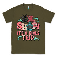 Army Green oh ship it's a girls trip Classic Tee - MaliasSmallBusiness