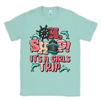 Seafoam oh ship it's a girls trip Classic Tee - MaliasSmallBusiness