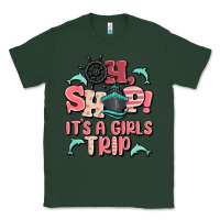 Sports Green oh ship it's a girls trip Classic Tee - MaliasSmallBusiness