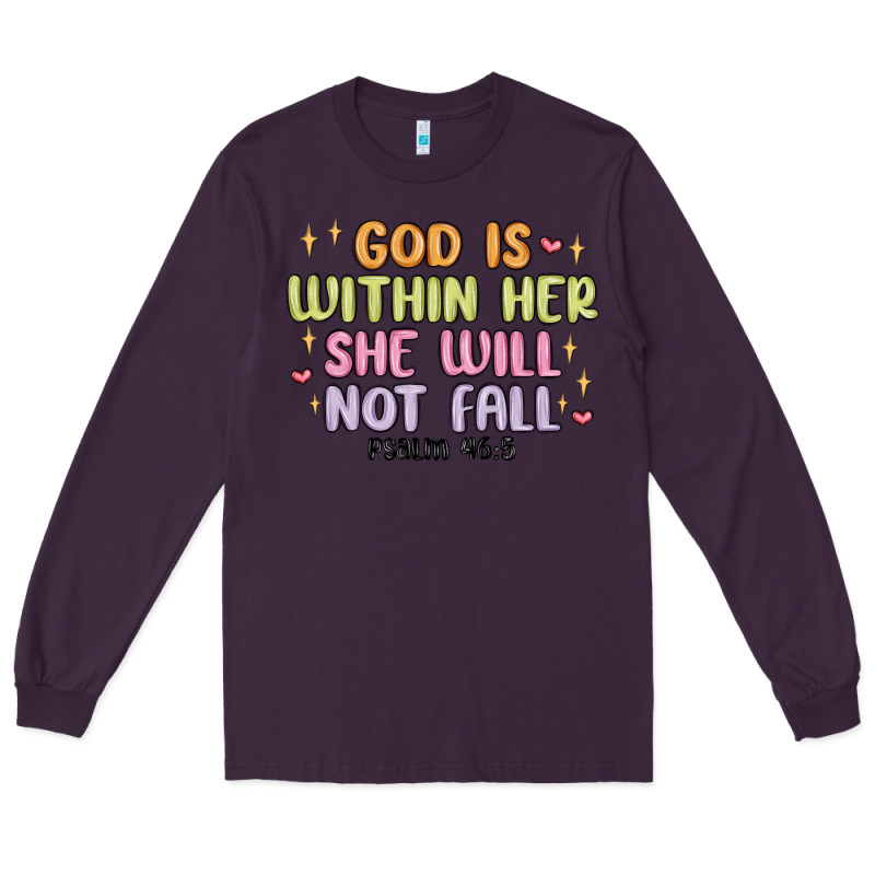 God Is Within Her She Will Not Fall Long Sleeve Tee by MaliasSmallBusiness | Teevron