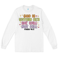 White god is within her she will not fall Long Sleeve Tee - MaliasSmallBusiness