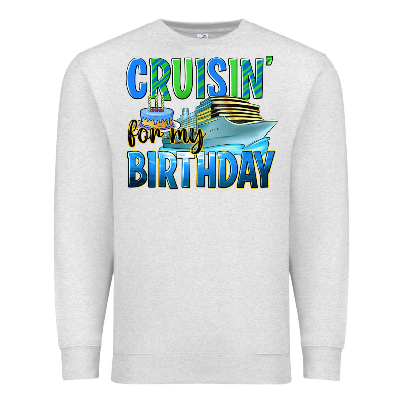 Cruisin' For My Birthday Premium Sweatshirt by texasbilliewilder | Teevron
