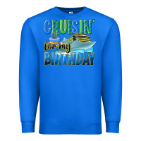 True Royal cruisin' for my birthday Premium Sweatshirt - texasbilliewilder