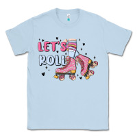 Dusty Blue let's roll Classic Tee - MaliasSmallBusiness