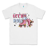 White let's roll Classic Tee - MaliasSmallBusiness