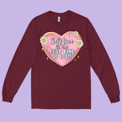 Self Love Is The Best Kind Of Love Malias Long Sleeve Tee Designed By Maliassmallbusiness
