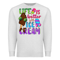 Oatmeal Heather Life is better with ice cream Premium Sweatshirt - NancyCooperArtShop