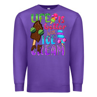 Life Is Better With Ice Cream Premium Sweatshirt | Teevron
