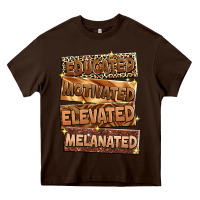 Chocolate Brown Educated motivated elevated melanated Heavy Core Tee - Zillion Design Studio