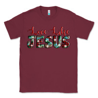 Burgundy love like jesus Classic Tee - AdoDesignShop