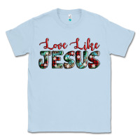 Dusty Blue love like jesus Classic Tee - AdoDesignShop
