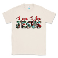 Natural love like jesus Classic Tee - AdoDesignShop