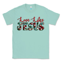 Seafoam love like jesus Classic Tee - AdoDesignShop