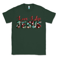 Sports Green love like jesus Classic Tee - AdoDesignShop