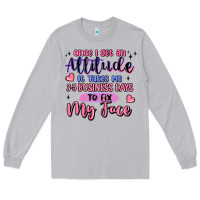 Moon Dust once i get an attitude Long Sleeve Tee - MaliasSmallBusiness