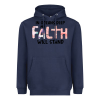 Oceans Deep My Faith Will Stand Heavyweight Hoodie | Teevron