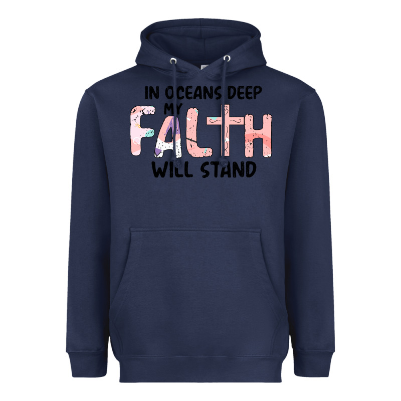 Oceans Deep My Faith Will Stand Heavyweight Hoodie by Bettercallsaul | Teevron