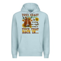 Blue Mist Your crazy is showing Premium Hoodie - NancyCooperArtShop