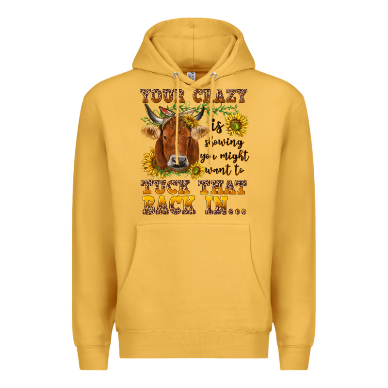 Your Crazy Is Showing Premium Hoodie by NancyCooperArtShop | Teevron