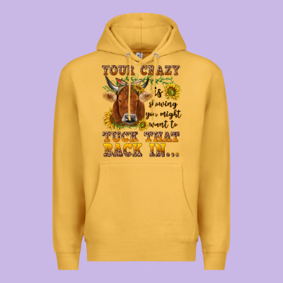 Your Crazy Is Showing Premium Hoodie Designed By Nancycooperartshop