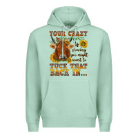 Seafoam Your crazy is showing Premium Hoodie - NancyCooperArtShop