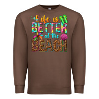Chestnut Life is better at the beach Premium Sweatshirt - NancyCooperArtShop