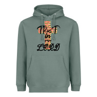 Sage Trust In The Lord Heavyweight Hoodie - Bettercallsaul