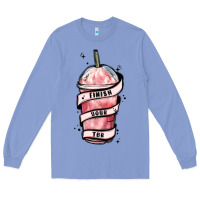 Colony Blue finish your tbr Long Sleeve Tee - MaliasSmallBusiness