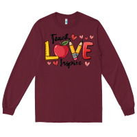 Burgundy teach love inspire Long Sleeve Tee - MaliasSmallBusiness