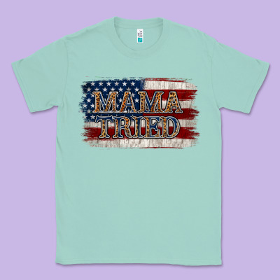 Mama Tried Classic Tee Designed By Jasminsmagicworld