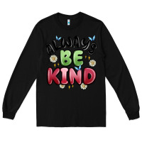 Black always be kind Long Sleeve Tee - MaliasSmallBusiness