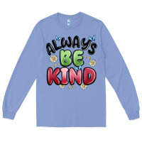 Colony Blue always be kind Long Sleeve Tee - MaliasSmallBusiness