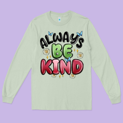 Always Be Kind Long Sleeve Tee Designed By Maliassmallbusiness