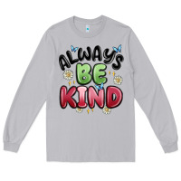 Moon Dust always be kind Long Sleeve Tee - MaliasSmallBusiness