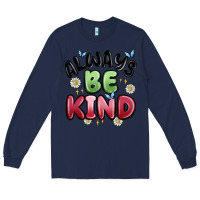 Navy always be kind Long Sleeve Tee - MaliasSmallBusiness