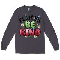 Smoke always be kind Long Sleeve Tee - MaliasSmallBusiness