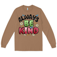 Toasted Coconut always be kind Long Sleeve Tee - MaliasSmallBusiness