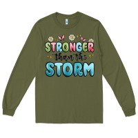 Army Green stronger than the storm Long Sleeve Tee - MaliasSmallBusiness