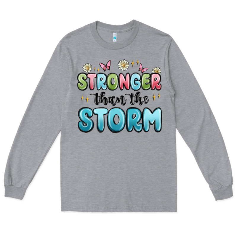 Stronger Than The Storm Long Sleeve Tee by MaliasSmallBusiness | Teevron