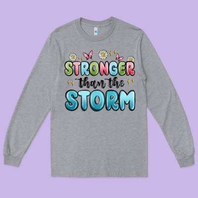 Stronger Than The Storm Long Sleeve Tee Designed By Maliassmallbusiness