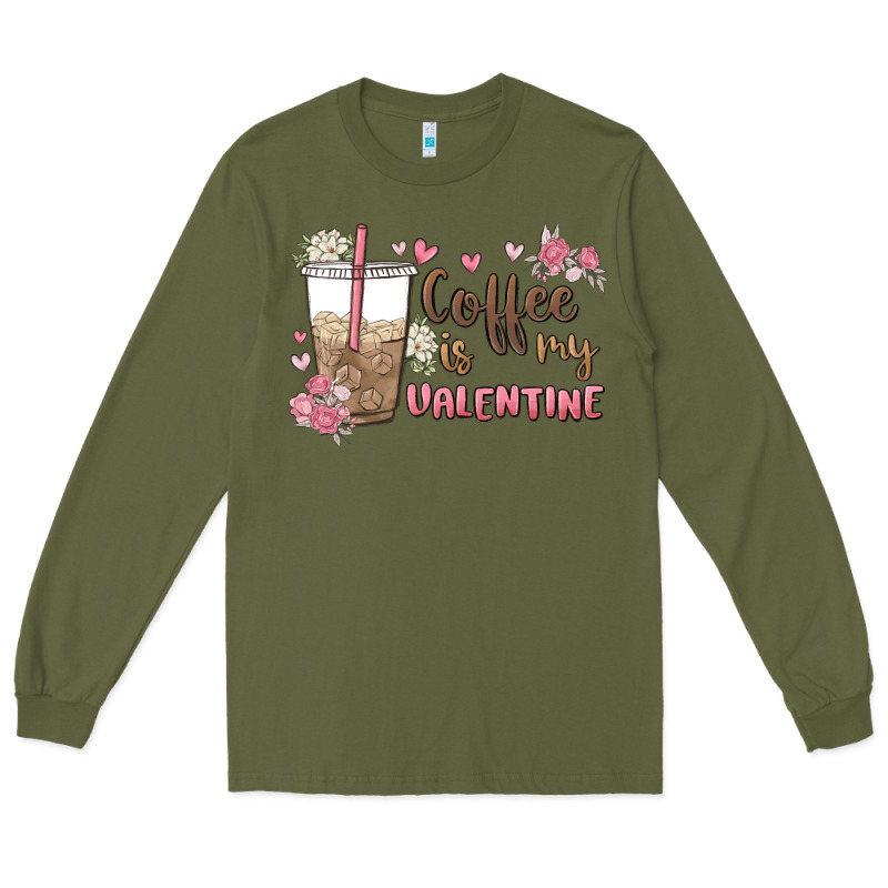 Coffee Is My Valentine Long Sleeve Tee by MaliasSmallBusiness | Teevron