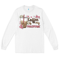 White coffee is my valentine Long Sleeve Tee - MaliasSmallBusiness