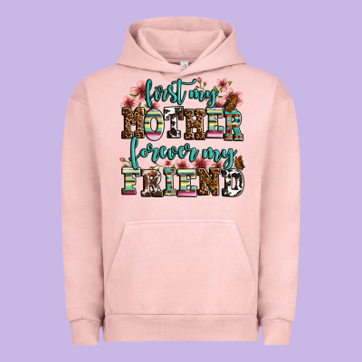First My Mother Forever My Friend Urban Hoodie Designed By Oliviacreatesart