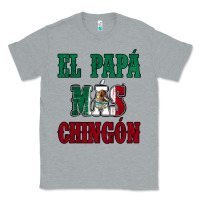 El Papa Mas Chingon Mexican Flag Classic Tee | Teevron