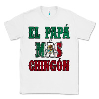 White El Papa Mas Chingon Mexican Flag Classic Tee - Jasminsmagicworld